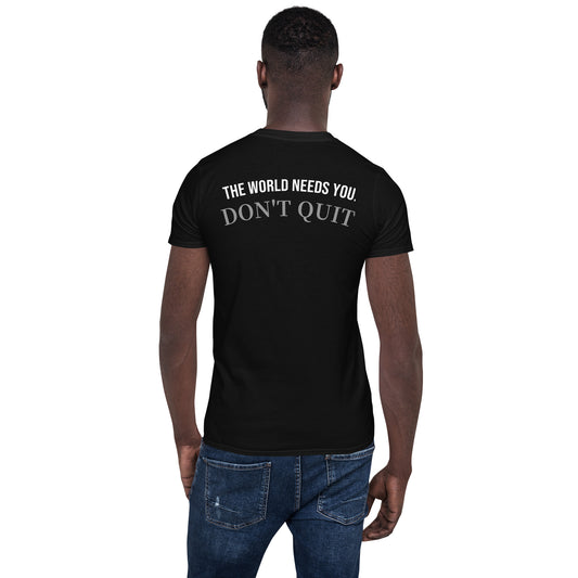 Don't Quit. T-Shirt