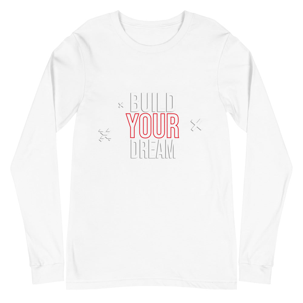 BUILD YOUR DREAM Long Sleeve Tee (Light Collection)